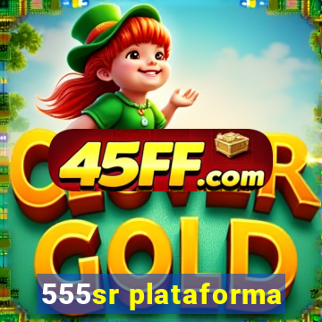 555sr plataforma